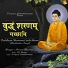 Buddham Sharnam Gachchhami